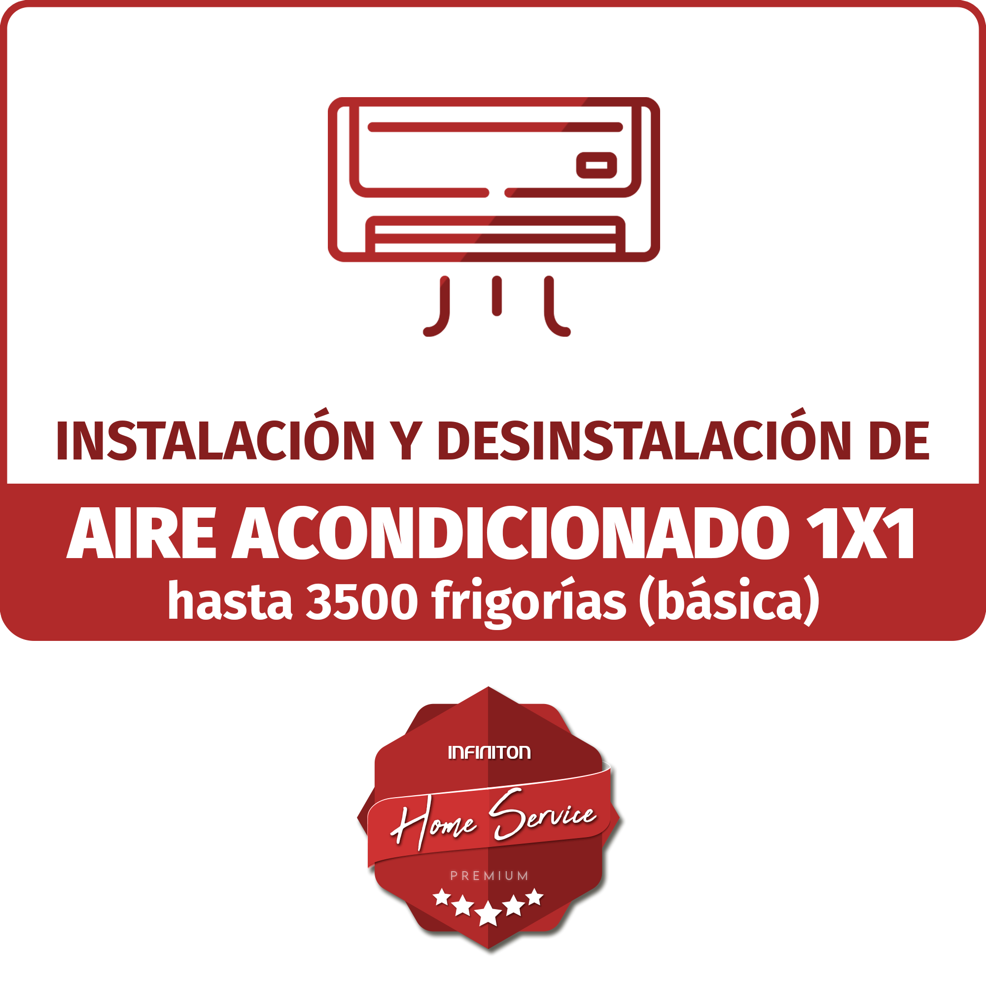 Instalación + desinstalación A/A 1x1 hasta 3500 Frig (Básica)